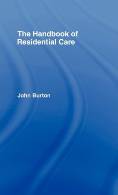 The Handbook of Residential Care - Burton, John