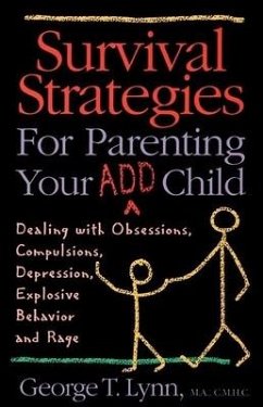 Survival Strategies for Parenting Your Add Child: Dealing with Obsessions, Compulsions... - Lynn