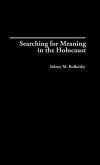 Searching for Meaning in the Holocaust