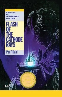 Flash of the Cathode Rays - Dahl, Per F