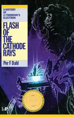 Flash of the Cathode Rays - Dahl, Per F