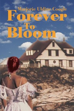 Forever To Bloom - Coogle, Marjorie U.