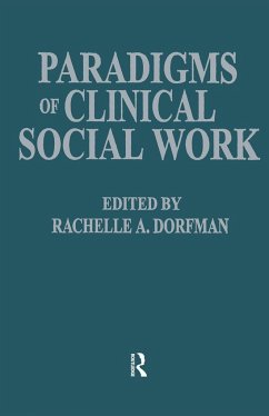 Paradigms of Clinical Social Work - Dorfman, Rachelle A