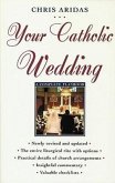 Your Catholic Wedding: A Complete Planbook