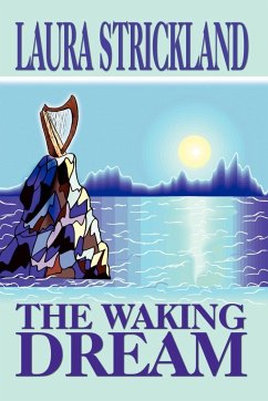 THE WAKING DREAM - Strickland, Laura