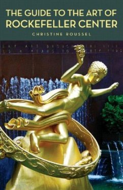 The Guide to the Art of Rockefeller Center - Roussel, Christine