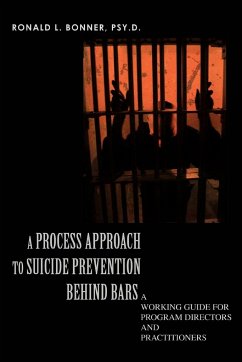 A Process Approach to Suicide Prevention Behind Bars - Bonner PSY D, Ronald L