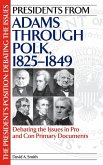 Presidents from Adams through Polk, 1825-1849