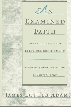 An Examined Faith - Adams, Jonathan; Adams, James Luther