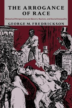 The Arrogance of Race - Fredrickson, George M.