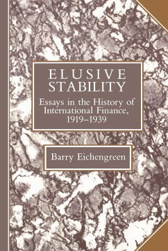 Elusive Stability: Essays in the History of International Finance, 1919-1939 Barry Eichengreen Author