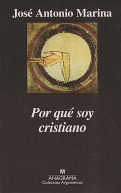 Por qué soy cristiano - Marina, José Antonio