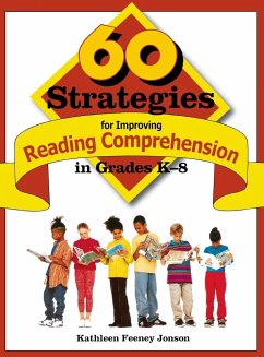60 Strategies for Improving Reading Comprehension in Grades K-8 - Jonson, Kathleen Feeney