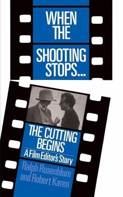 When the Shooting Stops ... the Cutting Begins - Rosenblum, Ralph; Karen, Robert