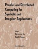 Parallel and Distributed Computing for Symbolic and Irregular Applications - Proceedings of the International Workshop Pdsia Â (Tm)99