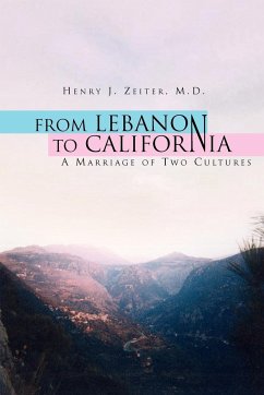 From Lebanon to California - Zeiter, Henry J. M. D.