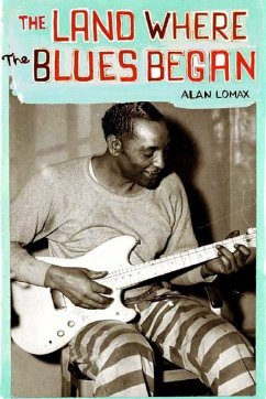 The Land Where Blues Began - Lomax, Alan