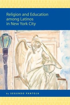 Religion and Education Among Latinos in New York City - Pantoja, Segundo