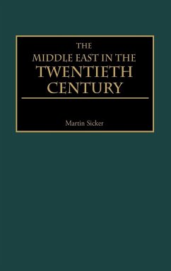 The Middle East in the Twentieth Century - Sicker, Martin
