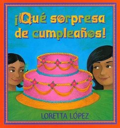 ¡Qué Sorpresa de Cumpleaños! - Lopez, Loretta