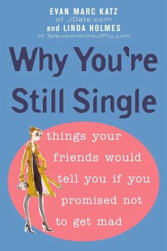 Why You're Still Single - Katz, Evan Marc; Holmes, Linda