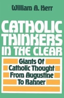 Catholic Thinkers in the Clear - Herr, William