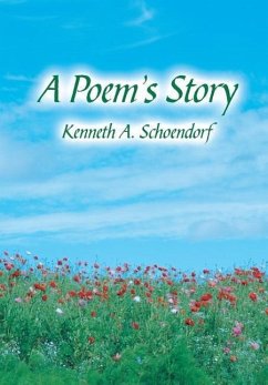 A Poem's Story - Schoendorf, Kenneth A.