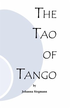 The Tao of Tango - Siegmann, Johanna
