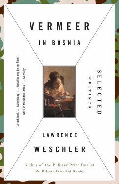 Vermeer in Bosnia - Weschler, Lawrence