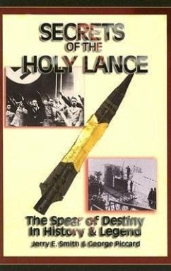 Secrets of the Holy Lance - Smith, Jerry E.; Piccard, George