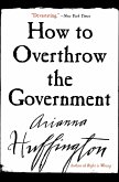 How to Overthrow the Government (Revised)