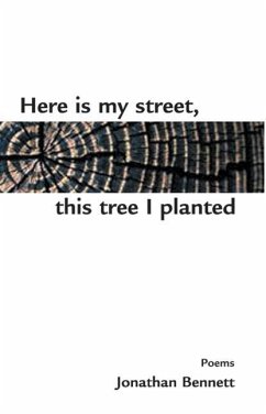 Here Is My Street, This Tree I Planted - Bennett, Jonathan