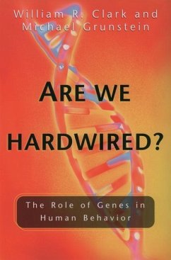 Are We Hardwired? - Clark, William R; Grunstein, Michael