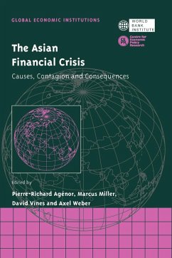 The Asian Financial Crisis - AgÃ©nor, Pierre-Richard / Miller, Marcus / Vines, David / Weber, Axel (eds.)