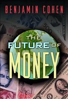 The Future of Money - Cohen, Benjamin J.