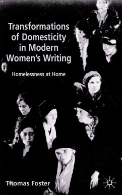 Transformations of Domesticity in Modern Women's Writing - Foster, T.