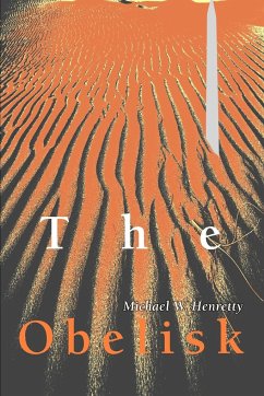 The Obelisk - Henretty, Michael W.