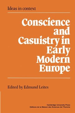 Conscience and Casuistry in Early Modern Europe - Leites, Edmund (ed.)