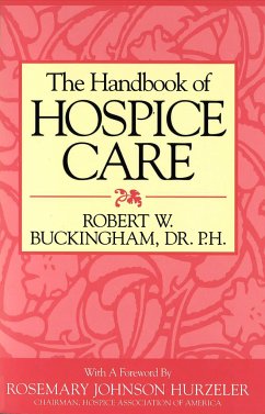 The Handbook of Hospice Care - Buckingham, Robert W