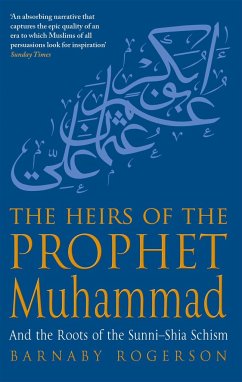 The Heirs Of The Prophet Muhammad - Rogerson, Barnaby
