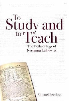 To Study and to Teach: The Methodology of Nechama Leibowitz - Peerless, Shmuel