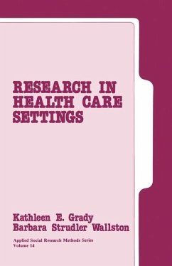 Research in Health Care Settings - Grady, Kathleen E.; Rog, Debra; Bickman, Leonard