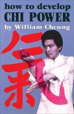 How to Develop Chi Power - Cheung, William
