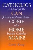 Catholics Can Come Home Again!