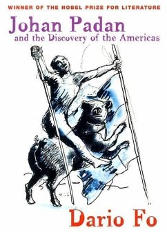 Johan Padan and the Discovery of the Americas - Fo, Dario