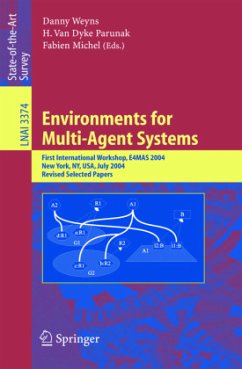 Environments for Multi-Agent Systems - Weyns, Danny / Van Dyke Parunak, H. / Michel, Fabien (eds.)