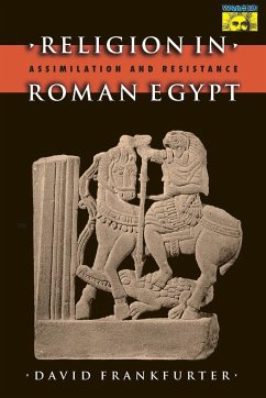 Religion in Roman Egypt - Frankfurter, David