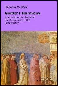 Giotto's Harmony - Beck, Eleonora M.