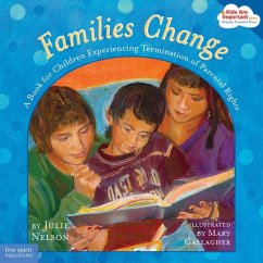 Families Change: A Book for Children Experiencing Termination of Parental Rights - Nelson, Julie