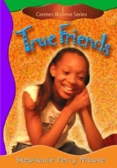 True Friends - Moore, Stephanie Perry